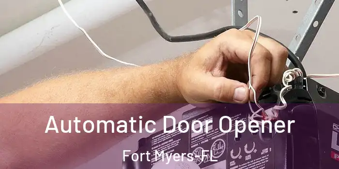 Automatic Door Opener Fort Myers-FL