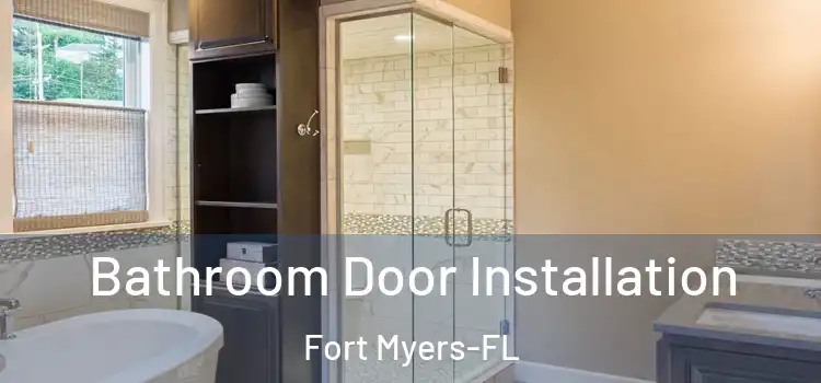  Bathroom Door Installation Fort Myers-FL