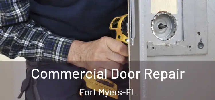 Commercial Door Repair Fort Myers-FL
