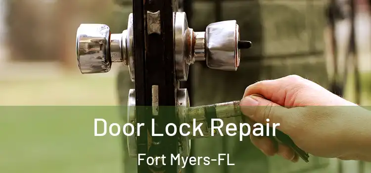 Door Lock Repair Fort Myers-FL