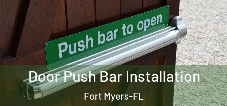 Door Push Bar Installation Fort Myers-FL