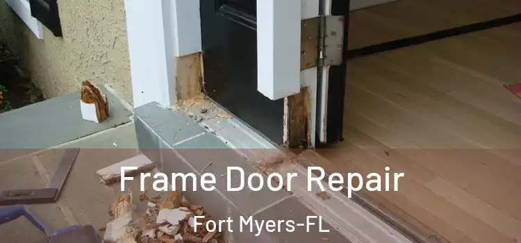 Frame Door Repair Fort Myers-FL