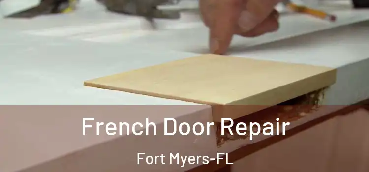 French Door Repair Fort Myers-FL