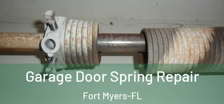 Garage Door Spring Repair Fort Myers-FL