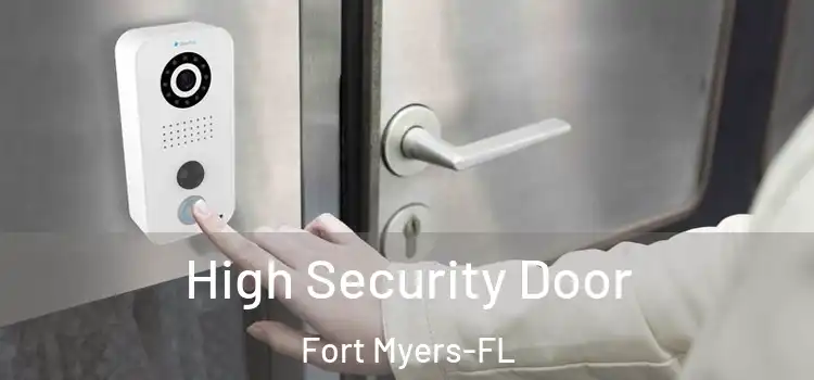 High Security Door Fort Myers-FL