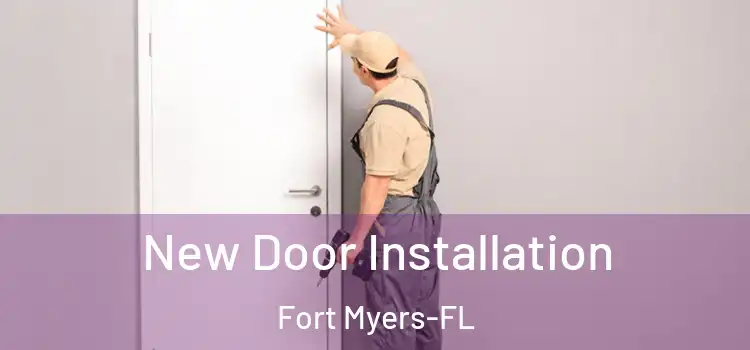 New Door Installation Fort Myers-FL