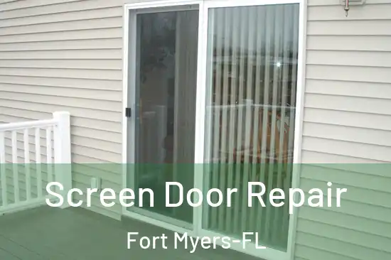 Screen Door Repair Fort Myers-FL