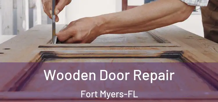 Wooden Door Repair Fort Myers-FL